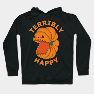 Terribly happy! Hoodie